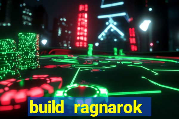 build ragnarok history reborn 1x